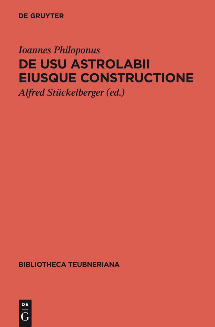 De Usu Astrolabii Eiusque Constructione/ Uber Die Anwendung Des Astrolabs Und Seine Anfertigung