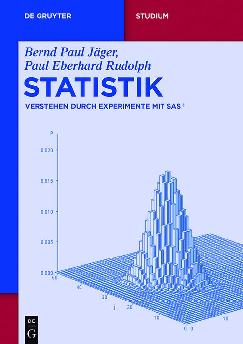 Statistik: Verstehen durch Experimente mit SAS#x000AE;