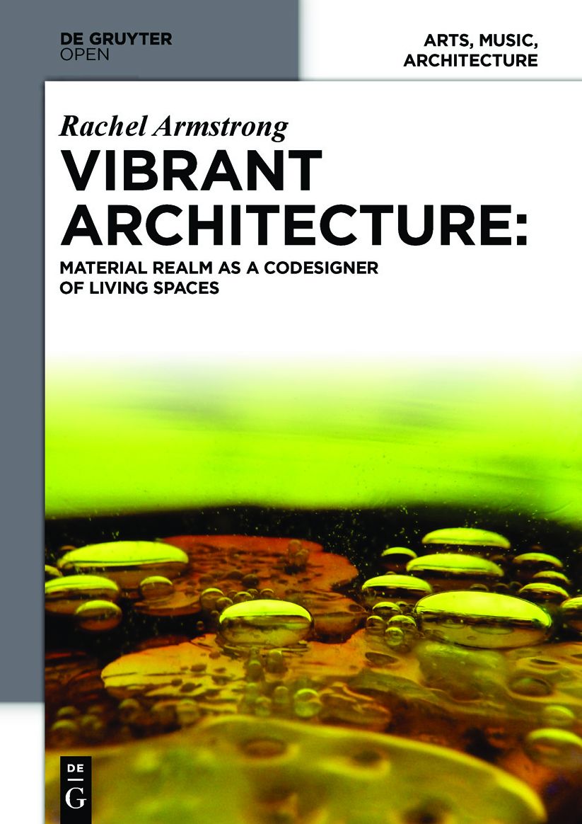 Vibrant Architecture: Matter as a CoDesigner of Living Structures