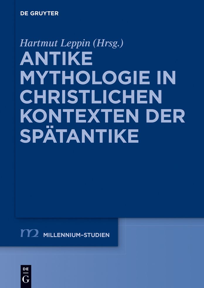 Antike Mythologie in christlichen Kontexten der Sp#x000E4;tantike