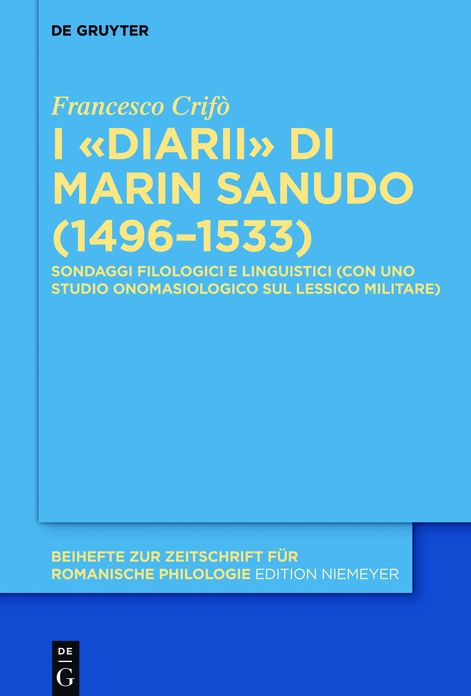 I #x000AB;Diarii#x000BB; di Marin Sanudo (1496-1533): Sondaggi filologici e linguistici