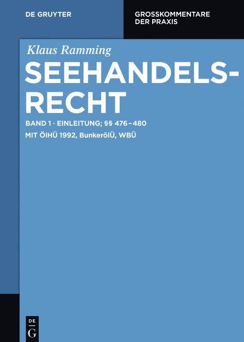 Einleitung; §§ 476 - 480: Mit ÖlHÜ 1992, BunkerölÜ, WBÜ