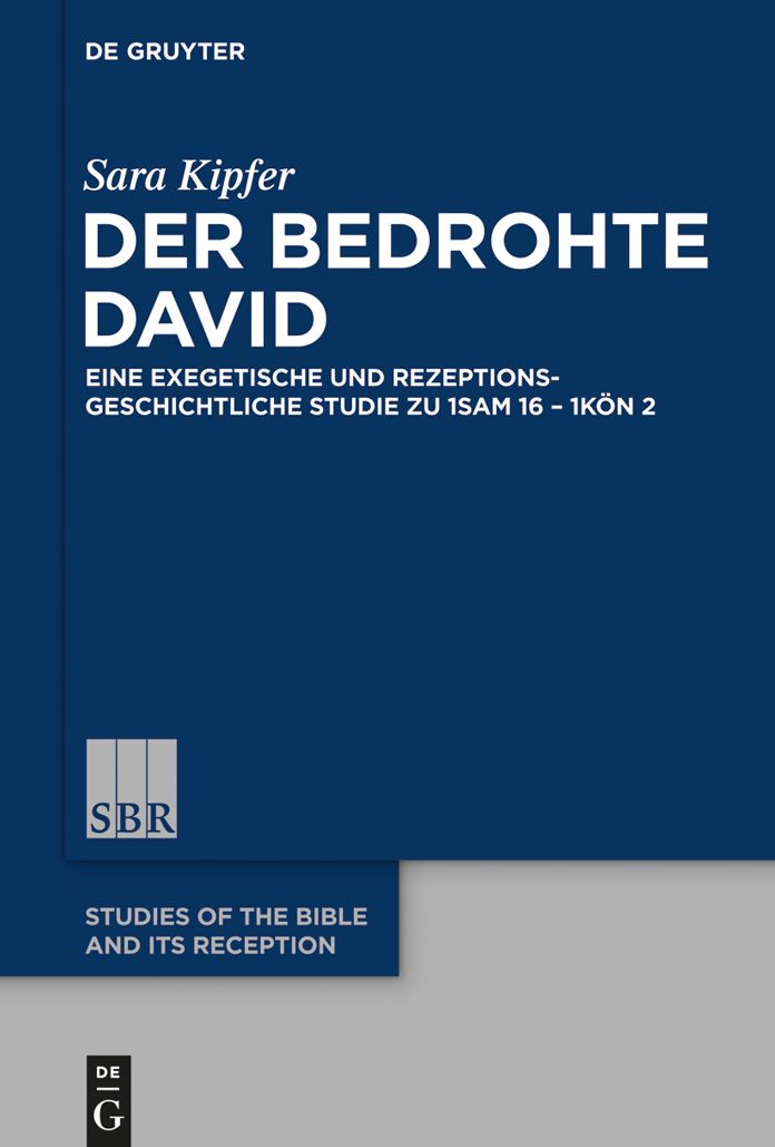 Der bedrohte David: Eine exegetische und rezeptionsgeschichtliche Studie zu 1Sam 16 - 1K#x000F6;n 2