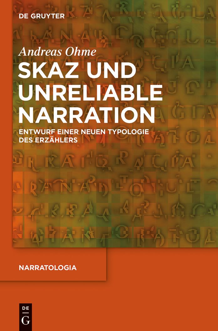 Skaz und Unreliable Narration: Entwurf einer neuen Typologie des Erz#x000E4;hlers