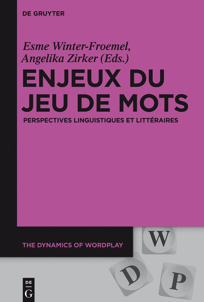 Enjeux du jeu de mots: Perspectives linguistiques et litt#x000E9;raires
