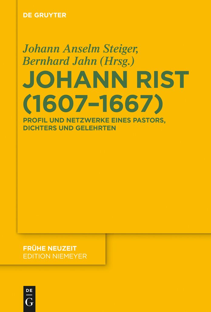 Johann Rist (1607-1667): Profil und Netzwerke eines Pastors, Dichters und Gelehrten
