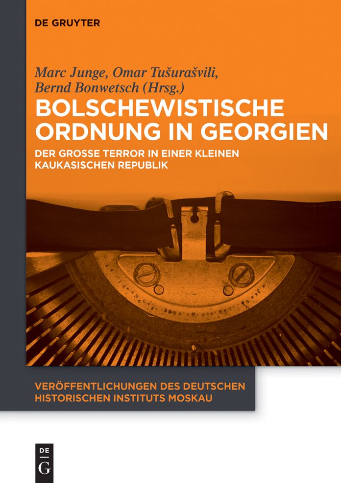 Bolschewistische Ordnung in Georgien: Der Grosse Terror in einer kleinen kaukasischen Republik