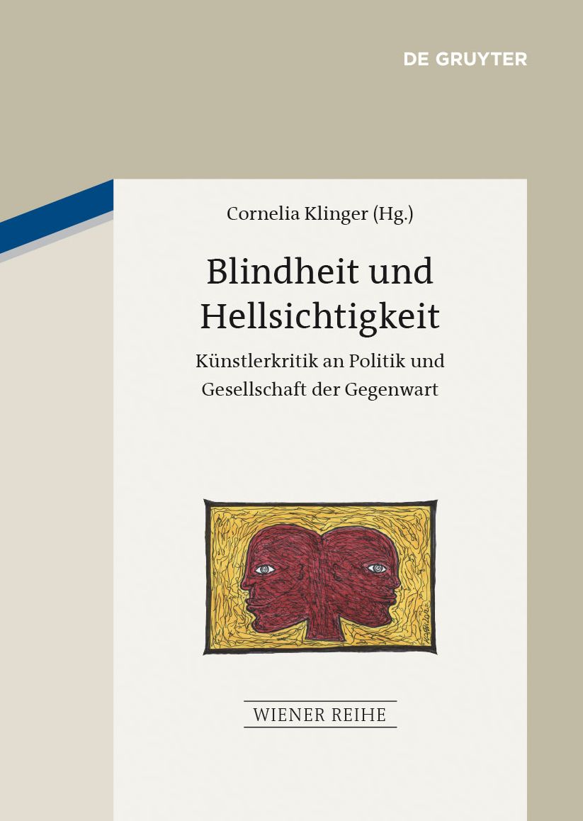 Blindheit und Hellsichtigkeit: K#x000FC;nstlerkritik an Politik und Gesellschaft der Gegenwart