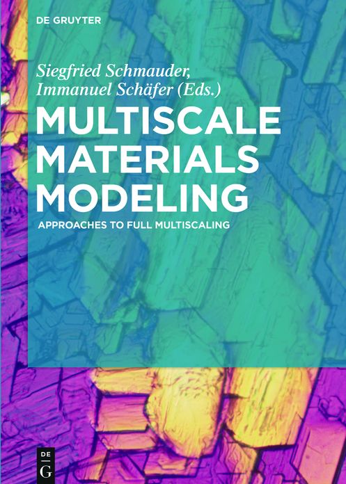 Multiscale Materials Modeling: Approaches to Full Multiscaling
