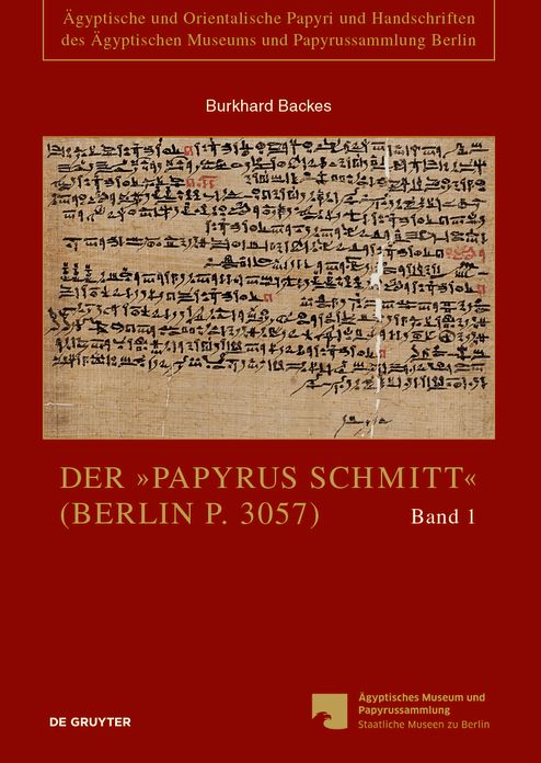 Der "Papyrus Schmitt" (Berlin P. 3057): Ein funerares Ritualbuch der agyptischen Spatzeit
