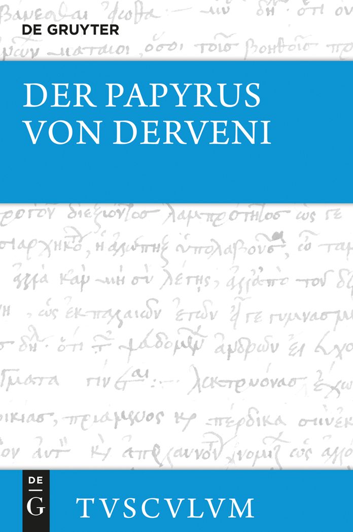 Der Papyrus von Derveni: Griechisch-deutsch
