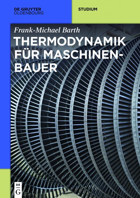 Thermodynamik f#x000FC;r Maschinenbauer