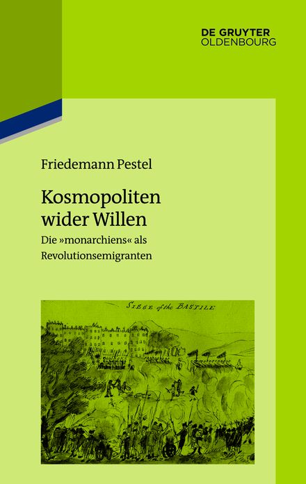 Kosmopoliten wider Willen: Die "monarchiens" als Revolutionsemigranten