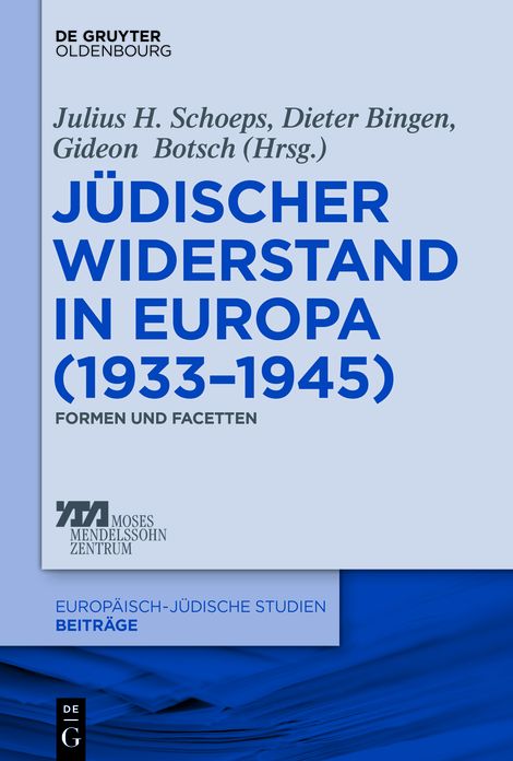 J#x000FC;discher Widerstand in Europa (1933-1945): Formen und Facetten
