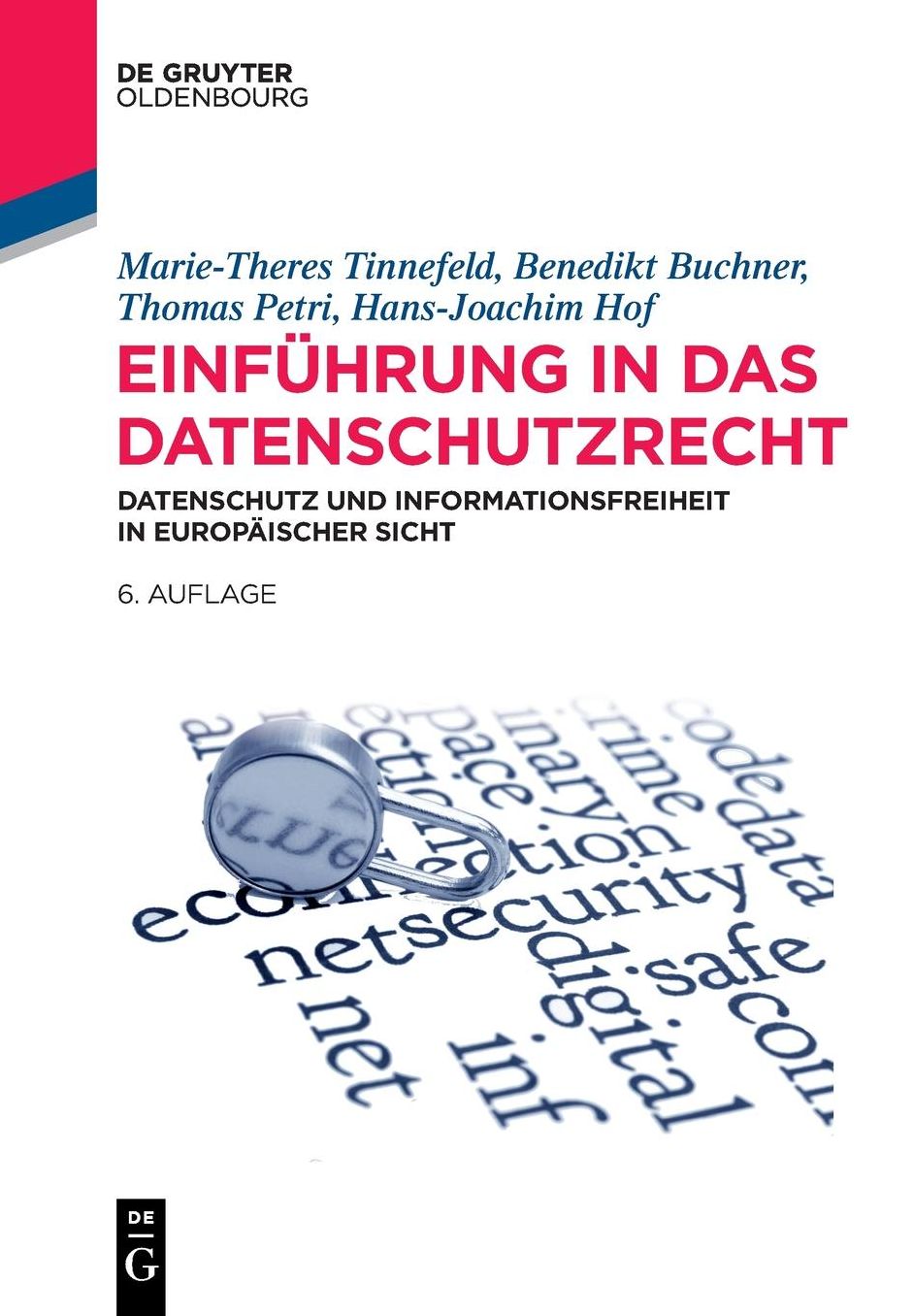 Einfuhrung in das Datenschutzrecht: Datenschutz und Informationsfreiheit in europaischer Sicht