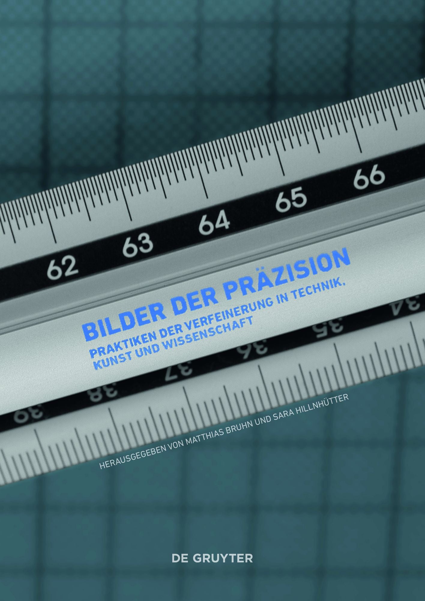 Bilder der Pr?zision: Praktiken der Verfeinerung in Technik, Kunst und Wissenschaft