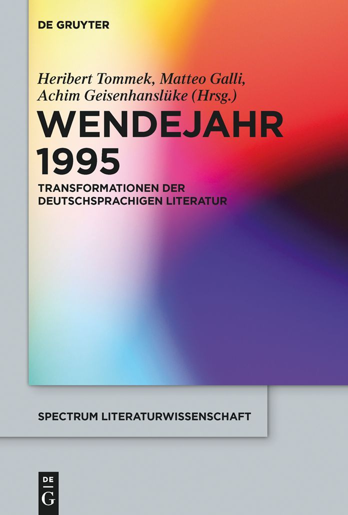 Wendejahr 1995: Transformationen der deutschsprachigen Literatur