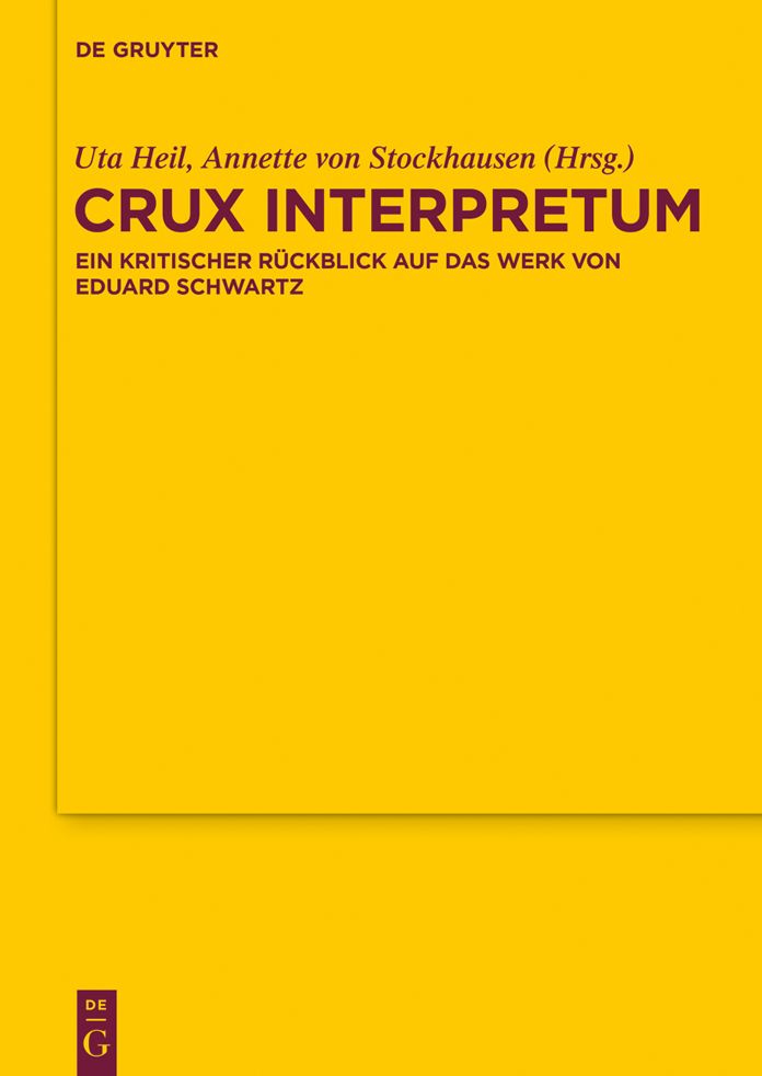 Crux interpretum: Ein kritischer Ruckblick auf das Werk von Eduard Schwartz