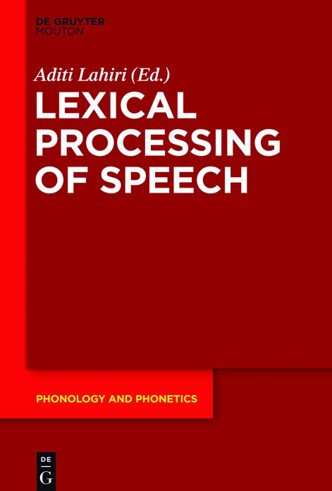 The Speech Processing Lexicon: Neurocognitive and Behavioural Approaches