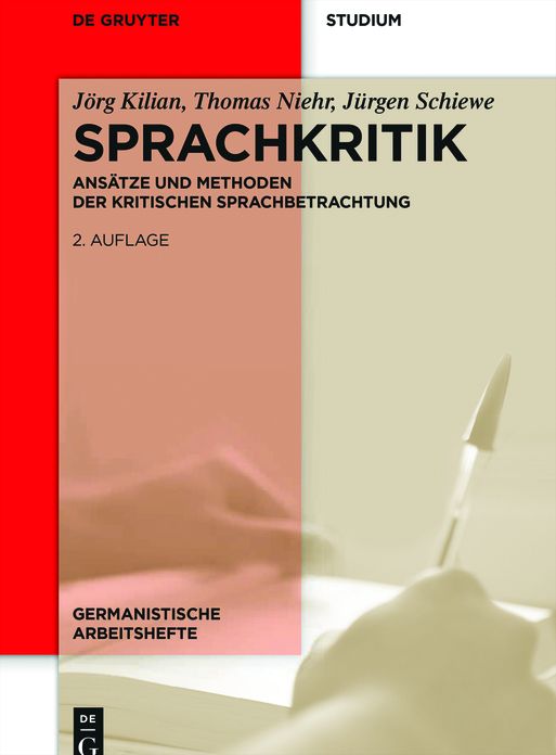 Sprachkritik: Ans#x000E4;tze und Methoden der kritischen Sprachbetrachtung