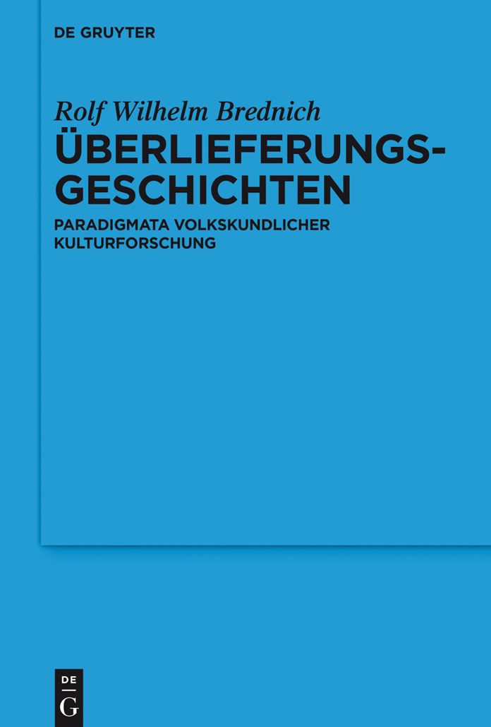#x000DC;berlieferungsgeschichten: Paradigmata volkskundlicher Kulturforschung