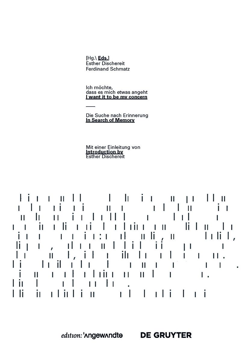 Ich mochte, dass es mich etwas angeht / I want it to be my concern: Die Suche nach Erinnerung / In Search of Memory