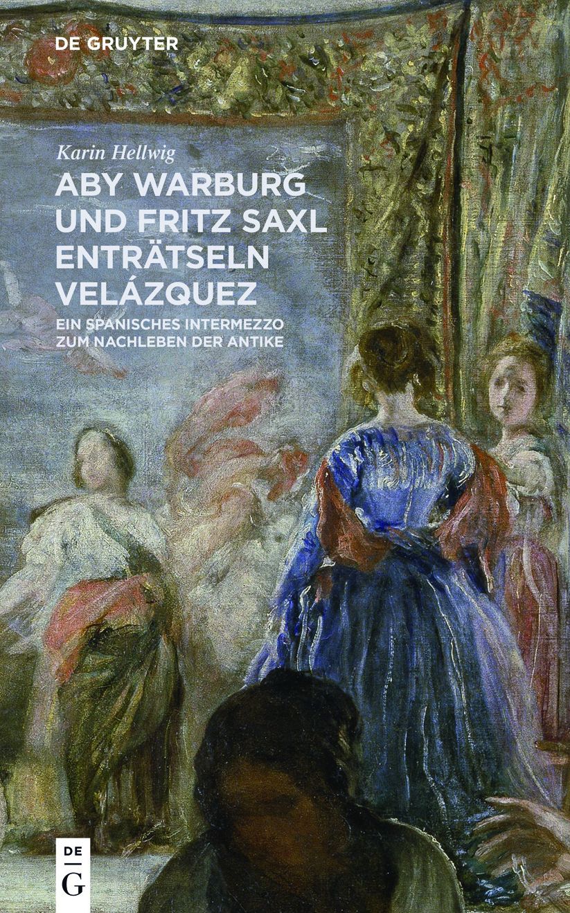 Aby Warburg und Fritz Saxl entratseln Velazquez: Ein spanisches Intermezzo zum Nachleben der Antike