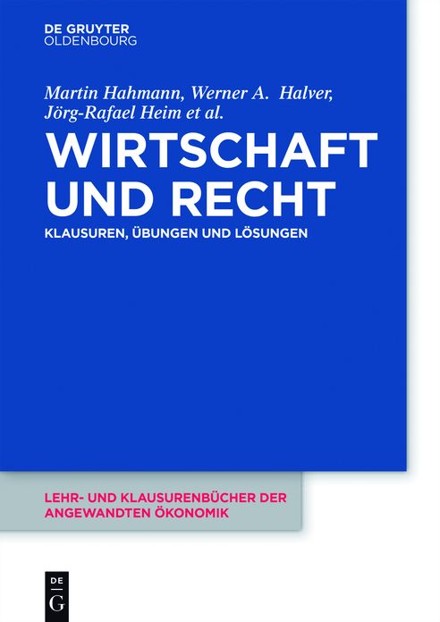 Wirtschaft und Recht: Klausuren, Ubungen und Losungen