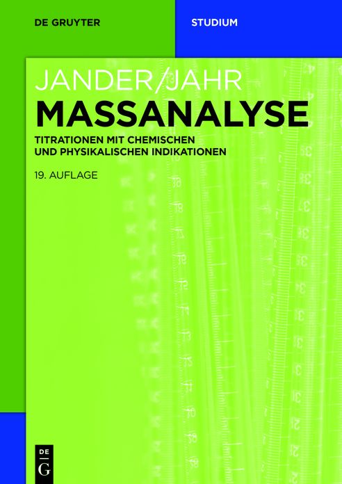 Massanalyse: Titrationen mit chemischen und physikalischen Indikationen