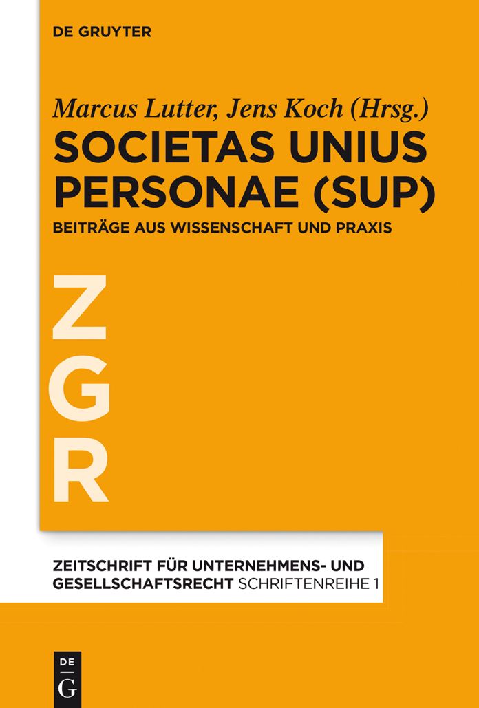Societas Unius Personae (SUP): Beitrage aus Wissenschaft und Praxis