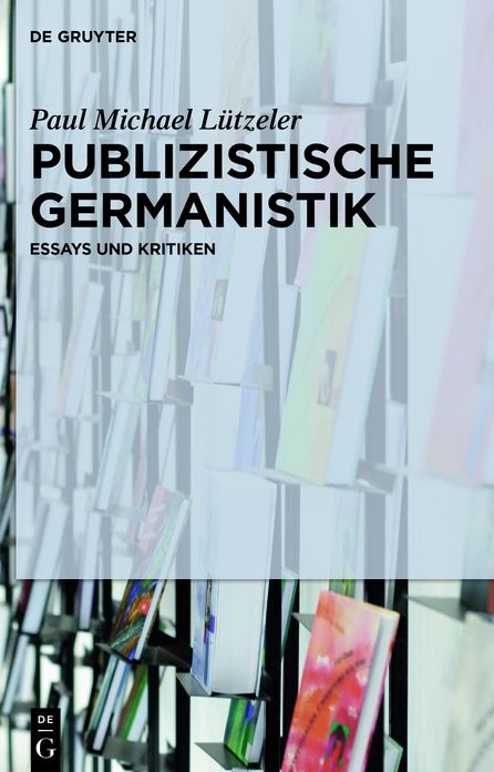 Publizistische Germanistik: Essays und Kritiken