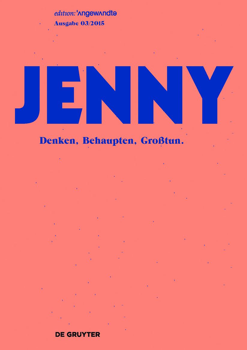 JENNY. Ausgabe 03: Denken, Behaupten, Grosstun.