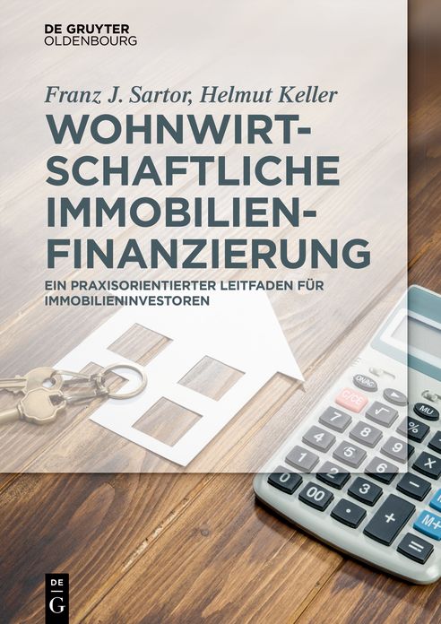 Wohnwirtschaftliche Immobilienfinanzierung: Praxisleitfaden f#x000FC;r Immobilieninvestoren