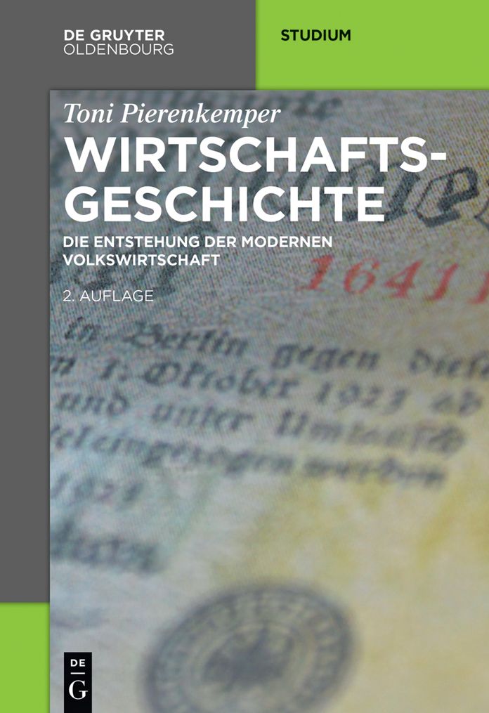 Wirtschaftsgeschichte: Die Entstehung der modernen Volkswirtschaft
