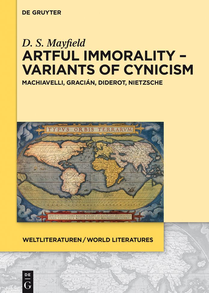 Artful Immorality - Variants of Cynicism: Machiavelli, Graci#x000E1;n, Diderot, Nietzsche