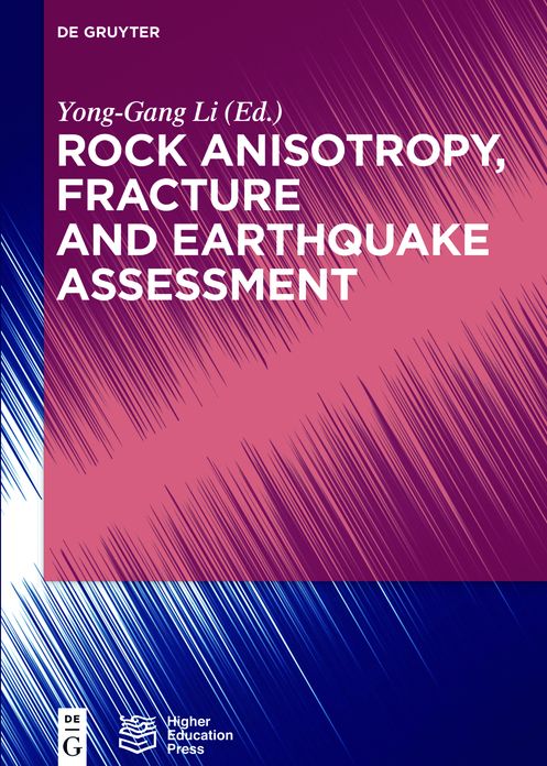 Rock Anisotropy, Fracture and Earthquake Assessment
