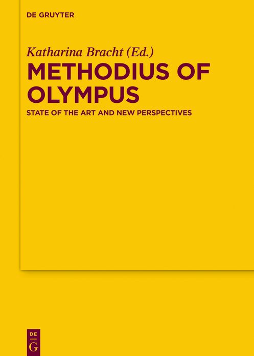 Methodius of Olympus: State of the Art and New Perspectives