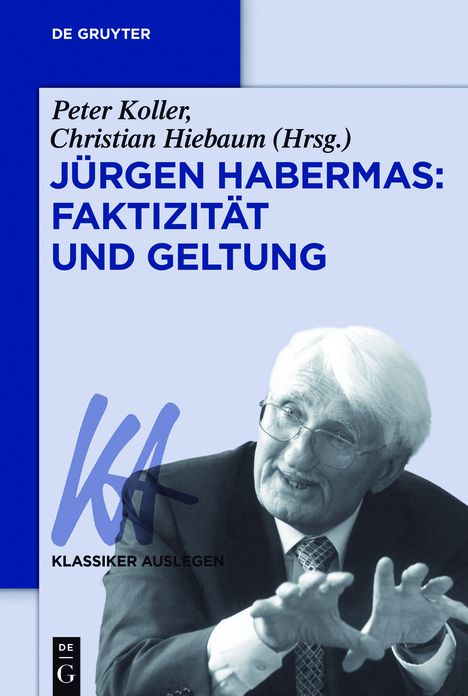 J#x000FC;rgen Habermas: Faktizit#x000E4;t und Geltung