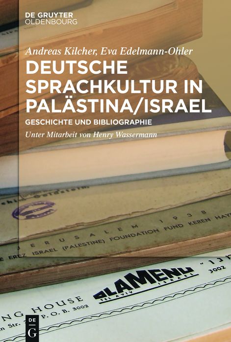 Deutsche Sprachkultur in Pal#x000E4;stina/Israel: Geschichte und Bibliographie
