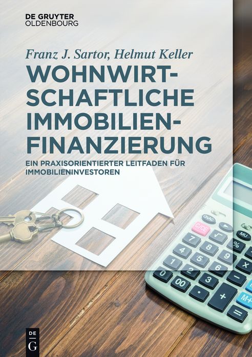Wohnwirtschaftliche Immobilienfinanzierung: Praxisleitfaden fur Immobilieninvestoren