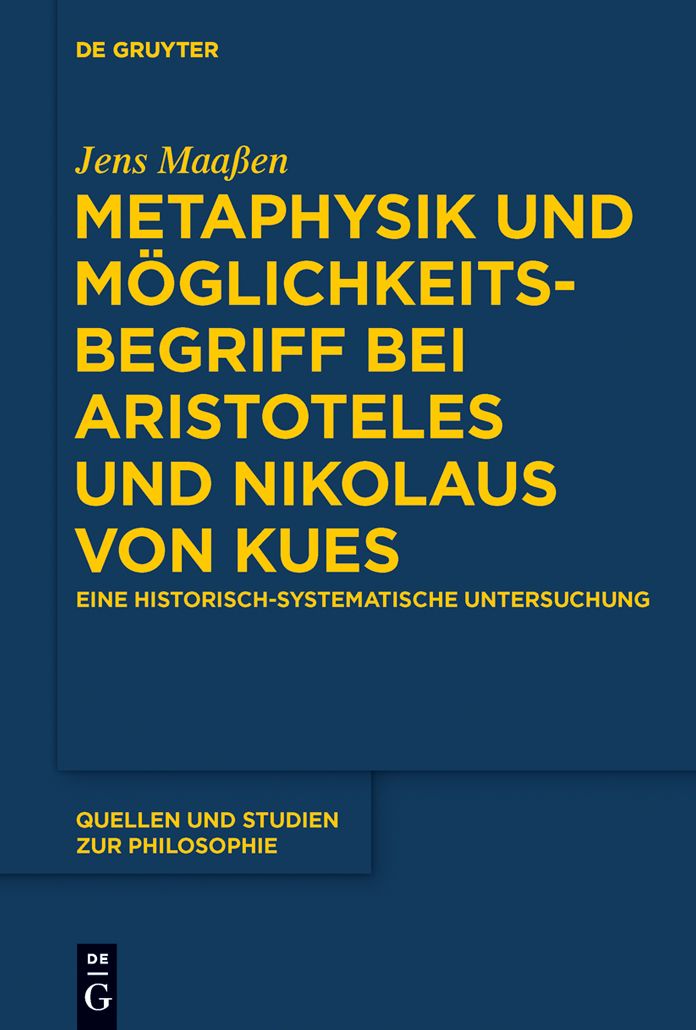 Metaphysik und Moglichkeitsbegriff bei Aristoteles und Nikolaus von Kues: Eine historisch-systematische Untersuchung