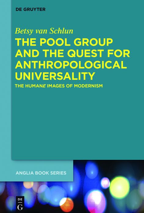 The Pool Group and the Quest for Anthropological Universality: The Humane Images of Modernism