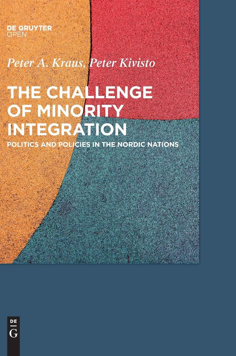 The Challenge of Minority Integration: Politics and Policies in the Nordic Nations
