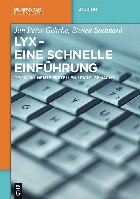 LyX - Eine schnelle Einfuhrung: TeX-Dokumente erstellen leicht gemacht