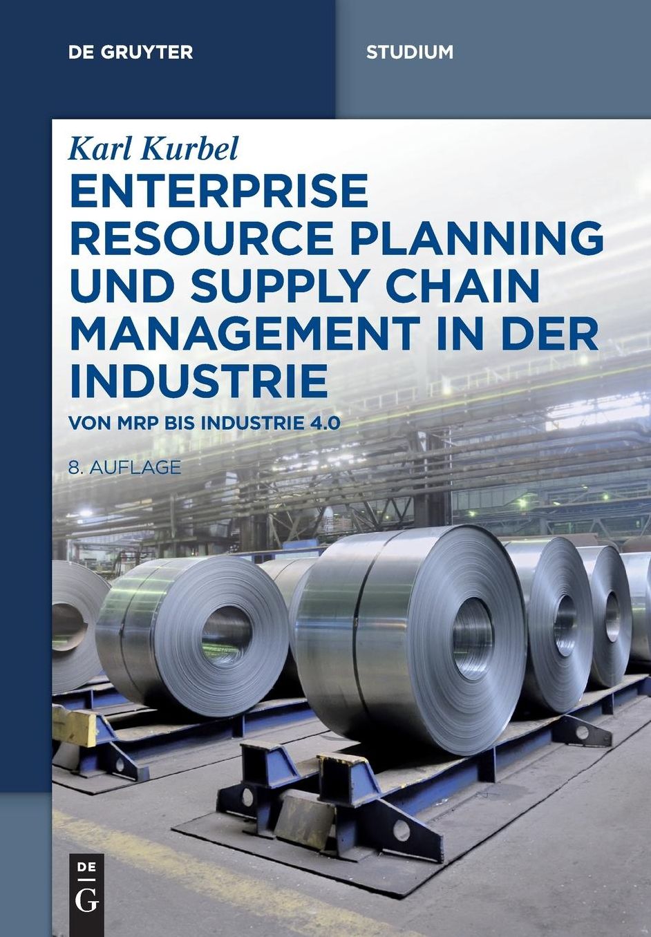 Enterprise Resource Planning und Supply Chain Management in der Industrie: Von MRP bis Industrie 4.0