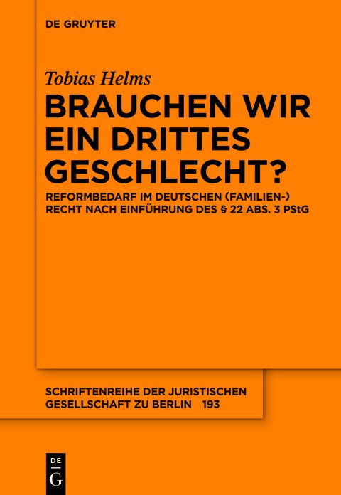 Brauchen wir ein drittes Geschlecht?: Reformbedarf im deutschen (Familien-)Recht nach Einfuhrung des 22 Abs. 3 PStG