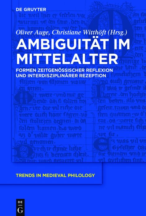 Ambiguitat im Mittelalter: Formen zeitgenossischer Reflexion und interdisziplinarer Rezeption