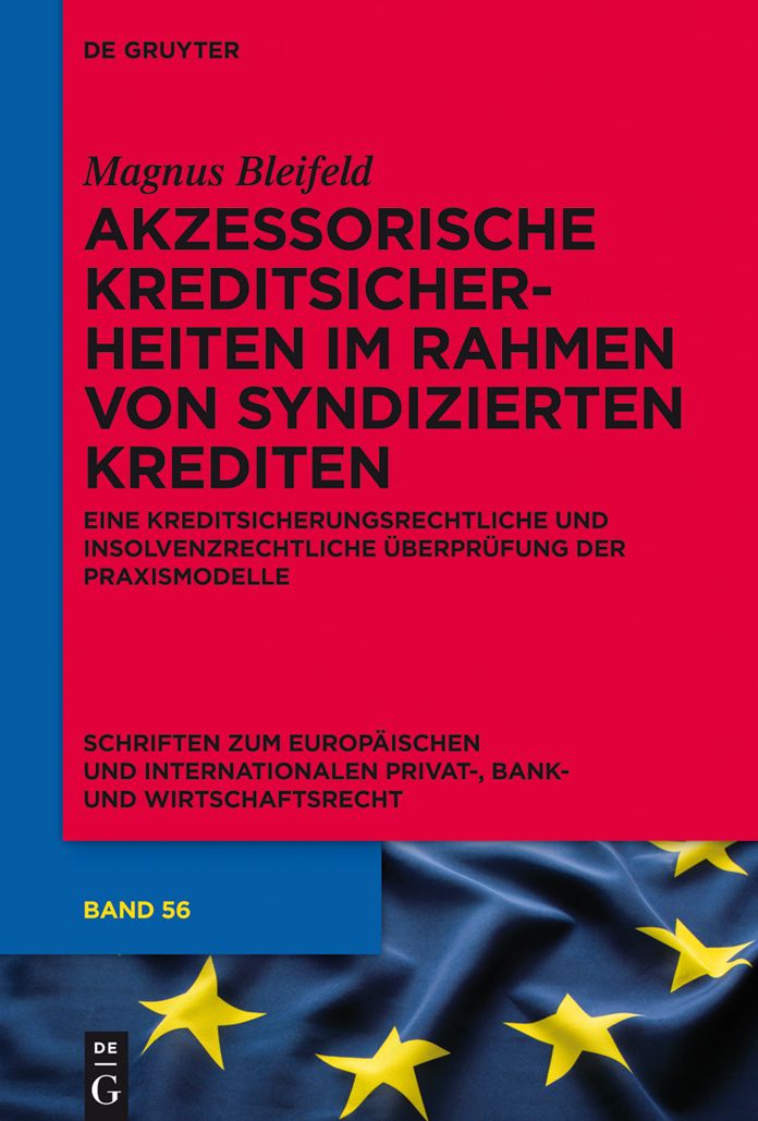 Akzessorische Kreditsicherheiten im Rahmen von syndizierten Krediten: Eine kreditsicherungsrechtliche und insolvenzrechtliche Uberprufung der Praxismodelle