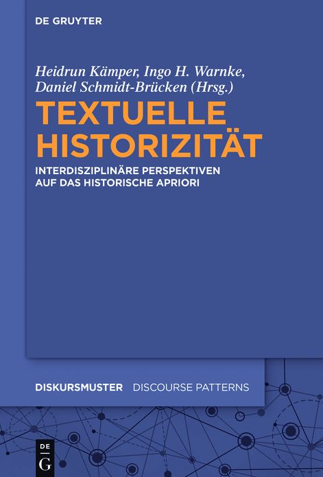 Textuelle Historizitat: Interdisziplinare Perspektiven auf das historische Apriori