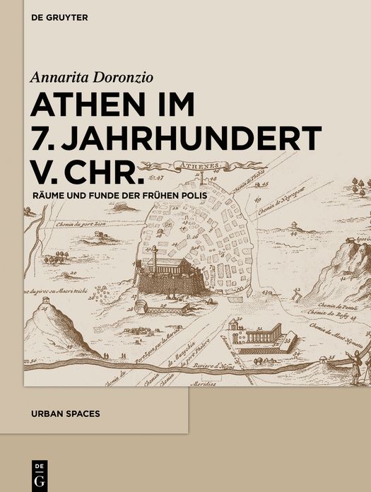 Athen Im 7. Jahrhundert V. Chr.: Rï¿½ume Und Funde Der Frï¿½hen Polis
